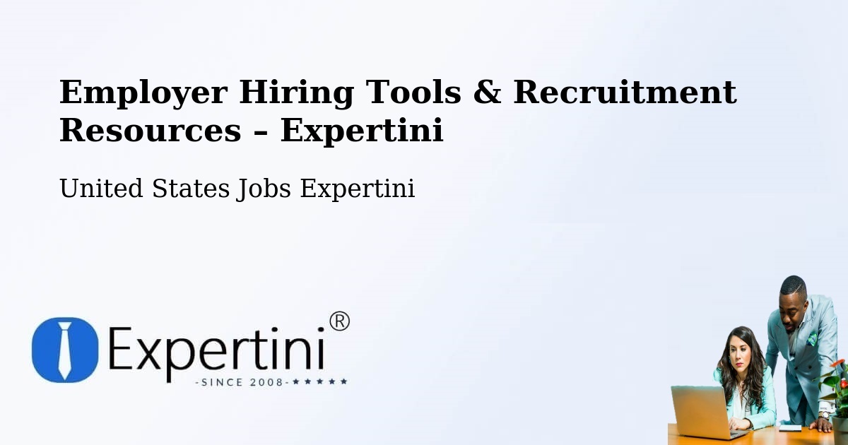 Employer Hiring Tools & Recruitment Resources – Kerman - Kerman, United States Jobs Expertini