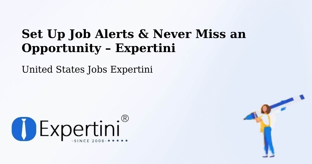 Job Alerts Guide – Get Notified About New Jobs in Kerman - Kerman, United States Jobs Expertini